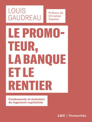 cover image of Le promoteur, la banque et le rentier